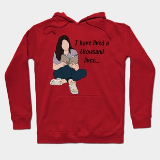 I have lived a thousand lives Hoodie